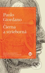 Paolo Giordano - Čierna a strieborná 