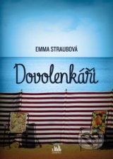 Emma Straubová - Dovolenkáři 