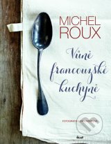Michel Roux - Vůně francouzské kuchyně 
