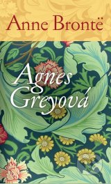 Anne Brontë - Agnes Greyová 