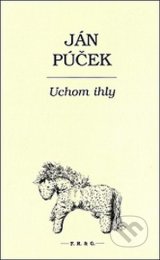 Ján Púček - Uchom ihly